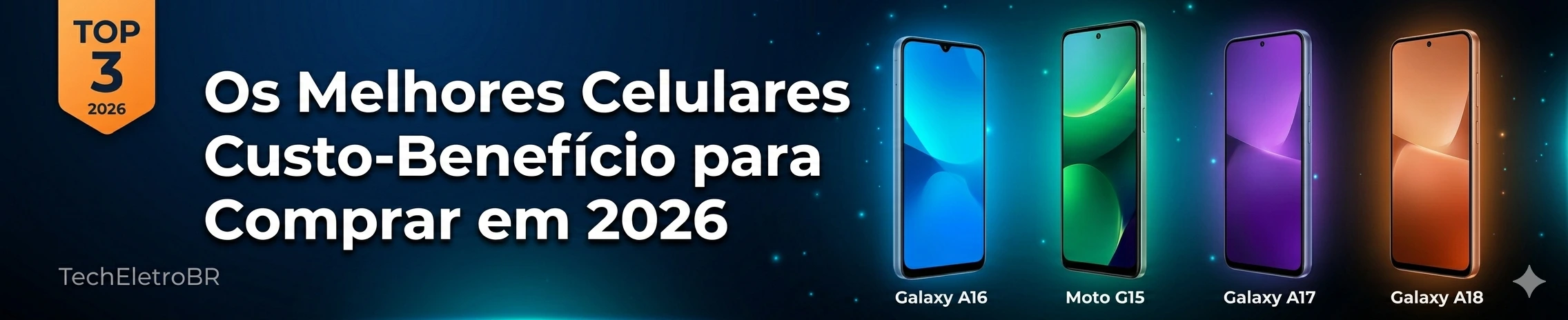 3 melhores celulares custo-benefício para comprar em 2026